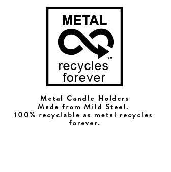 
                    
                      METAL recycles forever logo graphic for Round Metal Candelabra Ring, featuring 100% recyclable mild steel material.
                    
                  