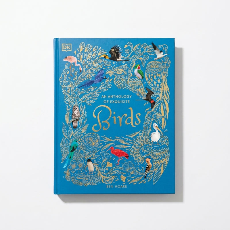 Penguin Random House children's book, An Anthology of Exquisite Birds, blue cover with gold foil and colorful bird…