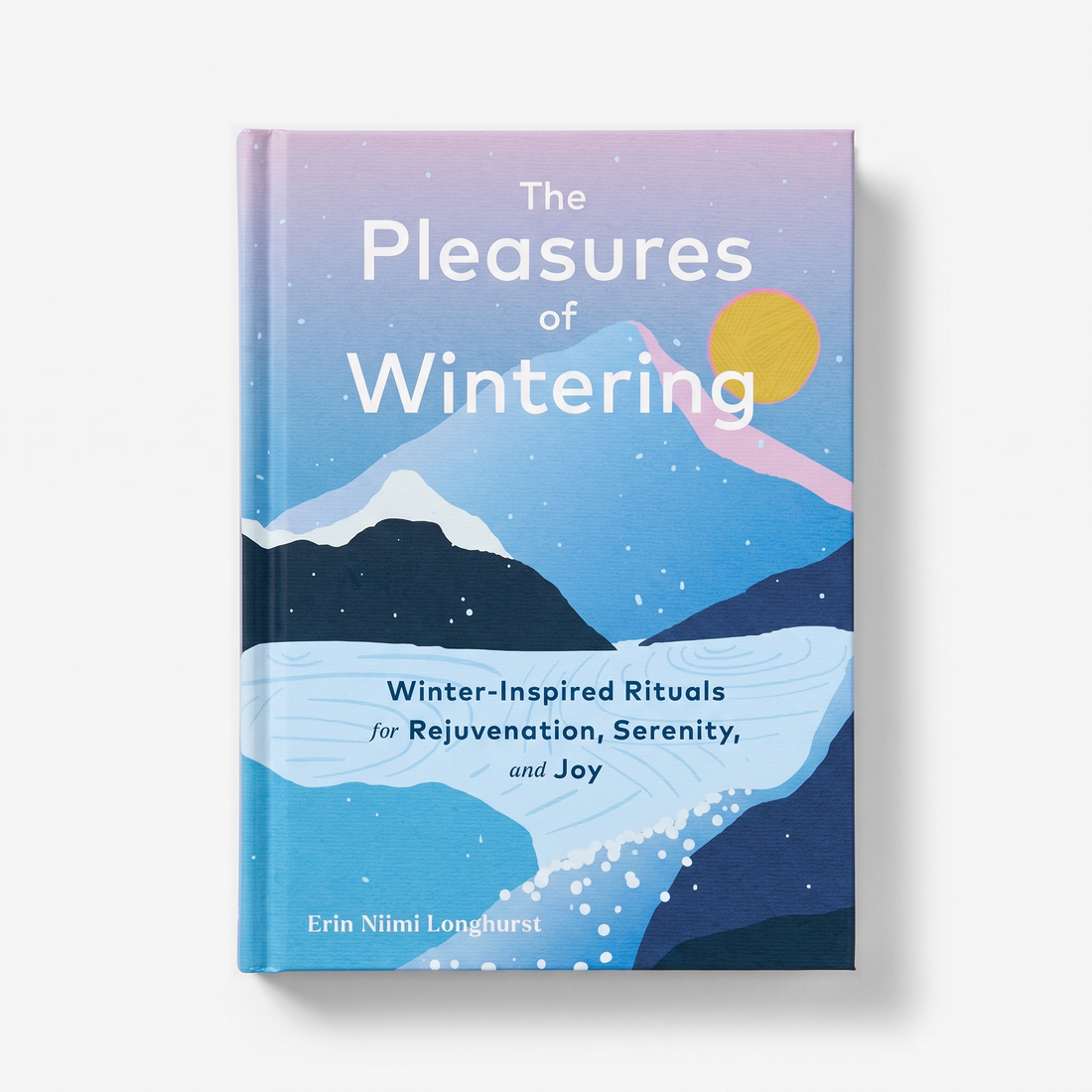 Chronicle Books Pleasures of Wintering studio product photo on a neutral off-white background